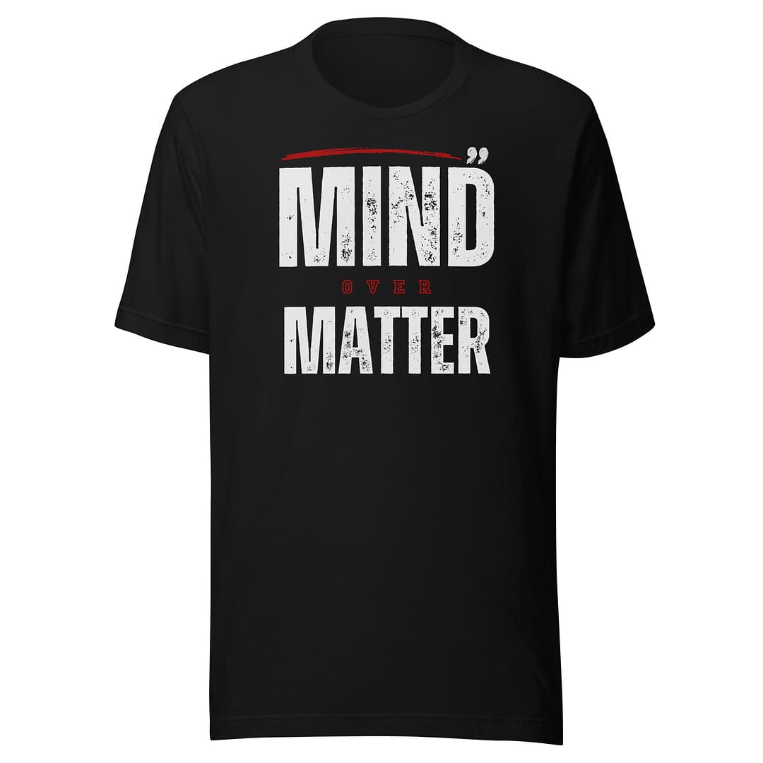 Mind Over Matter – Bella + Canvas Tee