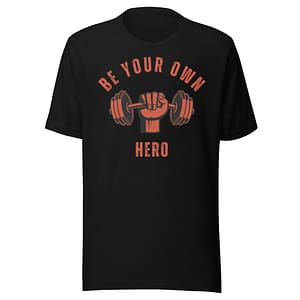 Be Your Own Hero – Bella + Canvas Tee